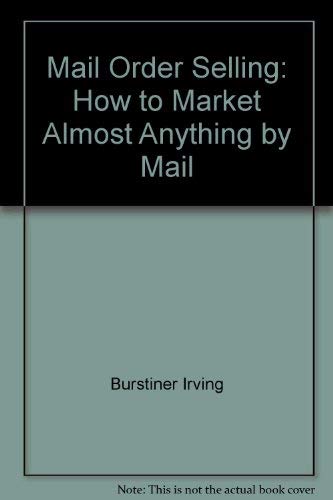 9780135458556: Mail Order Selling: How to Market Almost Anything by Mail