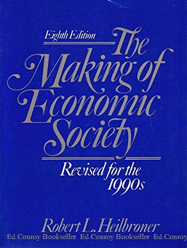 Stock image for The Making of an Economic Society for sale by Better World Books
