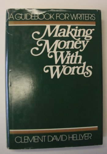 9780135474143: Making money with words: A guidebook for writers (A Spectrum book) by Clement...