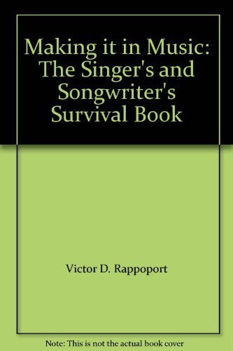 9780135476123: Making it in Music: The Singer's and Songwriter's Survival Book