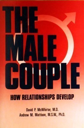 Beispielbild fr The Male Couple : How Relationships Develop zum Verkauf von Better World Books