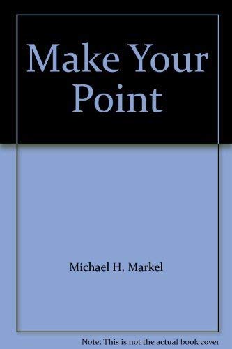 Make Your Point (9780135477526) by Michael H. Markel And R. J. Lucier; R. J. Lucier