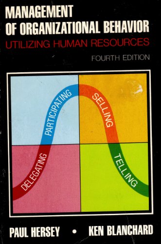 Management of organizational behavior;: Utilizing human resources (9780135487433) by Paul Hersey And Kenneth H. Blanchard