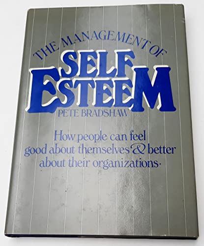 Beispielbild fr The Management of Self Esteem zum Verkauf von Faith In Print