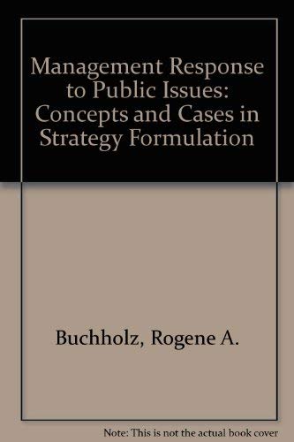 Stock image for Management Response to Public Issues: Concepts & Cases in Strategy Formulation for sale by BookDepart