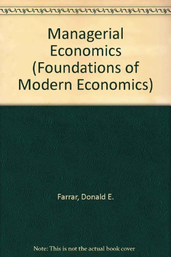 9780135499801: Managerial Economics (Foundations of Modern Economics)