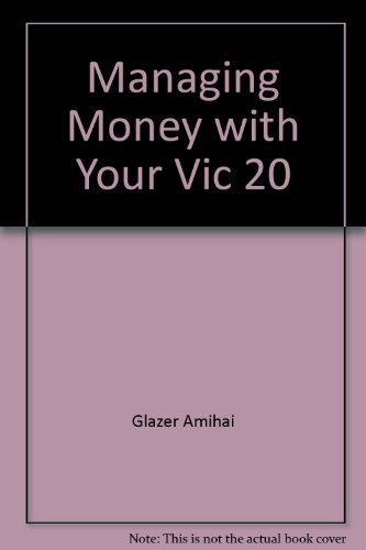 Managing Money with Your Vic 20 (9780135506820) by Glazer, Amihai