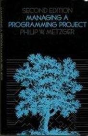 Managing a Programming Project, Second Edition