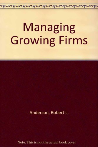 Imagen de archivo de Managing Growing Firms a la venta por Zubal-Books, Since 1961