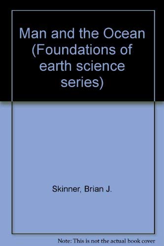 Stock image for Man and the ocean (Foundations of earth science series) for sale by Phatpocket Limited