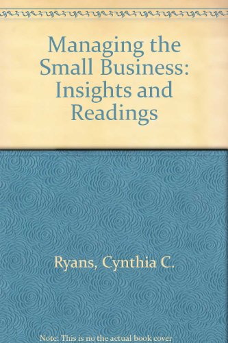 Managing the Small Business : Insights and Readings