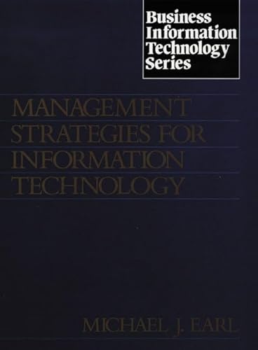 Management Strategies for Information Technology (Business Information Technology) (9780135516560) by Michael J. Earl