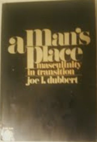 9780135520420: A man's place: Masculinity in transition (A Spectrum book)