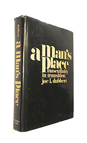 9780135520598: A man's place: Masculinity in transition (A Spectrum book)