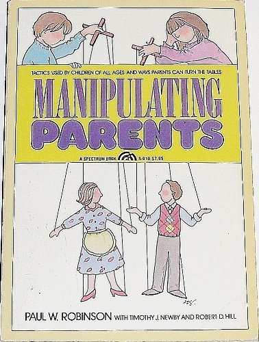 Manipulating Parents (9780135521588) by Paul W. Robinson