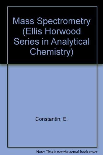 Imagen de archivo de Mass Spectrometry (Ellis Horwood Series in Analytical Chemistry) a la venta por HPB-Red