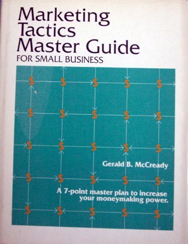 Marketing Tactics Master Guide for Small Business - Gerald B. McCready