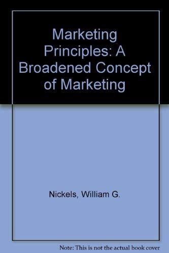 Beispielbild fr Marketing Principles: A Broadened Concept of Marketing zum Verkauf von Wonder Book