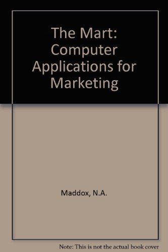 Stock image for The Mart : Computer Applications for Marketing for sale by Better World Books: West