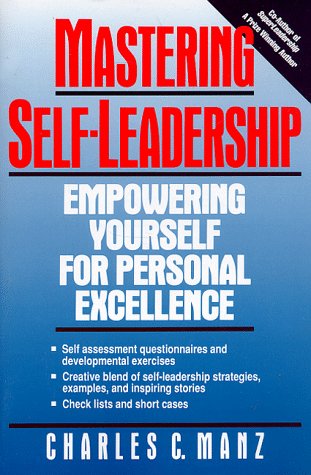 Stock image for Mastering Self-Leadership: Empowering Yourself for Personal Excellence for sale by Wonder Book