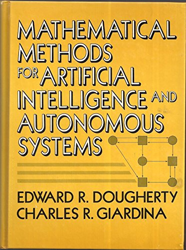 Beispielbild fr Mathematical Methods for Artificial Intelligence and Autonomous Systems zum Verkauf von Wonder Book