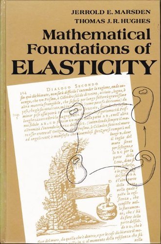 Mathematical Foundations of Elasticity (9780135610763) by Marsden, Jerrold E.; Hughes, Thomas J. R.