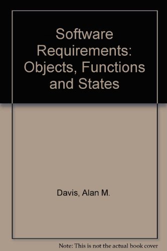 Software Requirements: Objects, Functions and States (9780135621745) by Davis, Alan M.