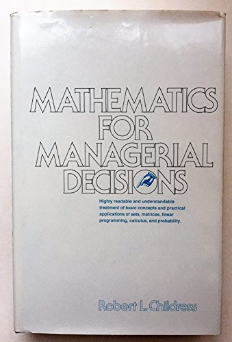 Mathematics for Managerial Decisions