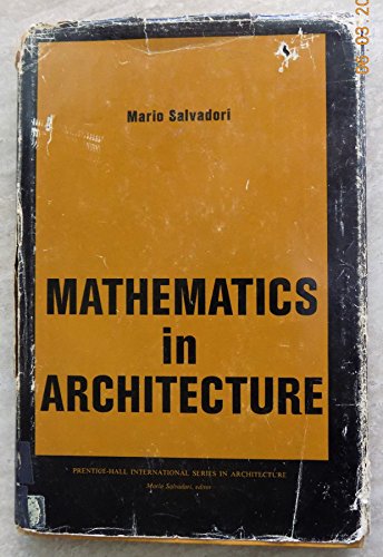 Mathematics in Architecture (9780135625040) by Salvadori, Mario George