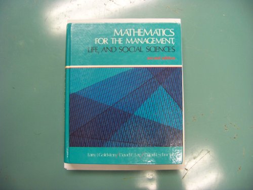 Mathematics for the Management, Life, and Social Sciences (9780135625125) by Goldstein, Larry J.; Lay, David C.; Schneider, David I.