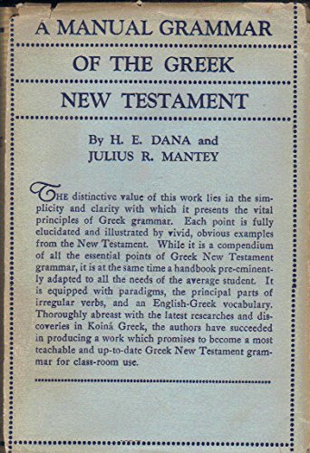 Stock image for A Manual Grammar of the Greek New Testament for sale by Windows Booksellers