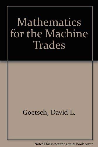 Stock image for Mathematics for the Machine Trades for sale by Books Puddle