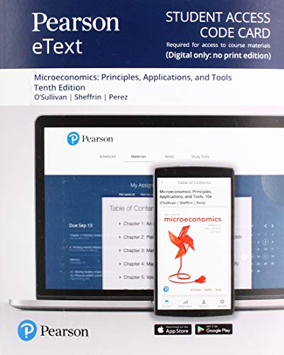 9780135640067: Microeconomics Pearson Etext Access Card: Principles, Applications and Tools