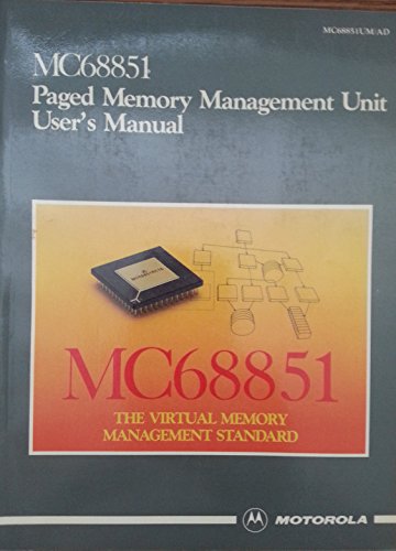 MC68851 paged memory management unit: User's manual (9780135669020) by Motorola