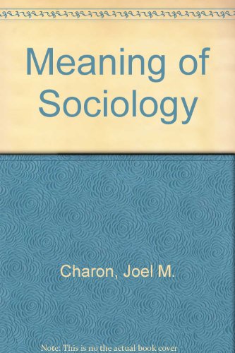 9780135675120: The meaning of sociology