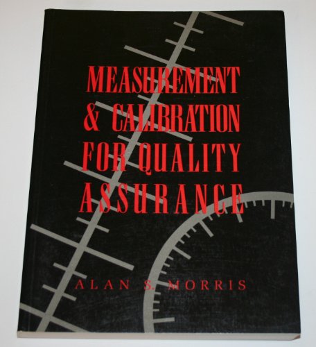 Measurement and Calibration for Quality Assurance (9780135676523) by Morris, Alan S.