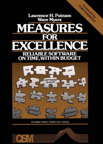 9780135676943: Measures For Excellence: Reliable Software On Time, Within Budget (Yourdon Press Computing Series)