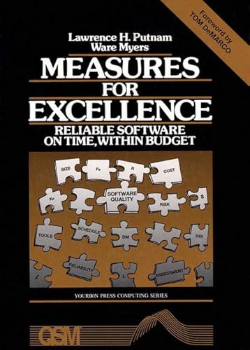 Stock image for Measures for Excellence: Reliable Software on Time, Within Budget for sale by ThriftBooks-Dallas
