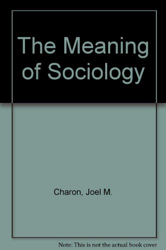 Stock image for The Meaning of Sociology for sale by Booksavers of MD