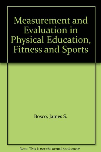 Imagen de archivo de Measurement and Evaluation in Physical Education, Fitness and Sports a la venta por Better World Books