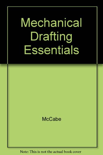 Mechanical Drafting Essentials (9780135689318) by McCabe