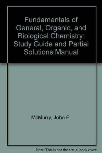 Imagen de archivo de Study Guide and Partial Solutions Manual for Fundamentals of General, Organics, and Biological Chemistry a la venta por BookHolders