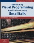 9780135692295: Developing Visual Programming Applications Using Smalltalk (SIGS: Advances in Object Technology, Series Number 12)