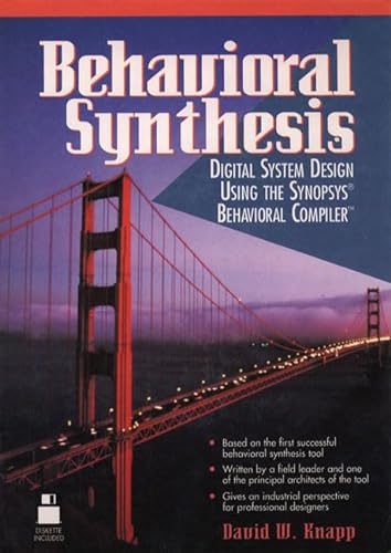 Stock image for Behavioral Synthesis: Digital System Design Using the Synopsis Behavioral Compiler for sale by Wonder Book