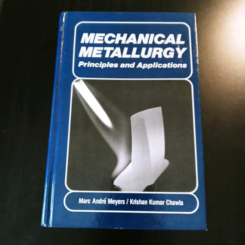 Beispielbild fr Mechanical Metallurgy: Principles and Application zum Verkauf von St Vincent de Paul of Lane County