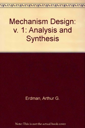 Stock image for Mechanism Design: Analysis and Synthesis/Diskette, Volume 1 for sale by SecondSale