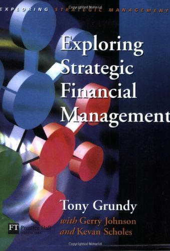 Stock image for Exploring Strategic Financial Management for sale by Better World Books Ltd