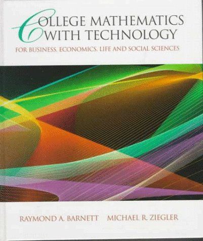 9780135703915: College Mathematics with Technology for Business, Economics, Life and Social Sciences