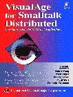 Stock image for Visualage For Smalltalk Distributed: Developing Distributed Object Applications (visualage) for sale by Basi6 International