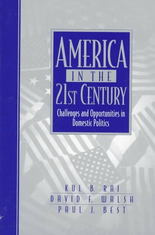 Imagen de archivo de America in the 21st Century: Challenges and Opportunities in Domestic Politics a la venta por Chapter 2 Books